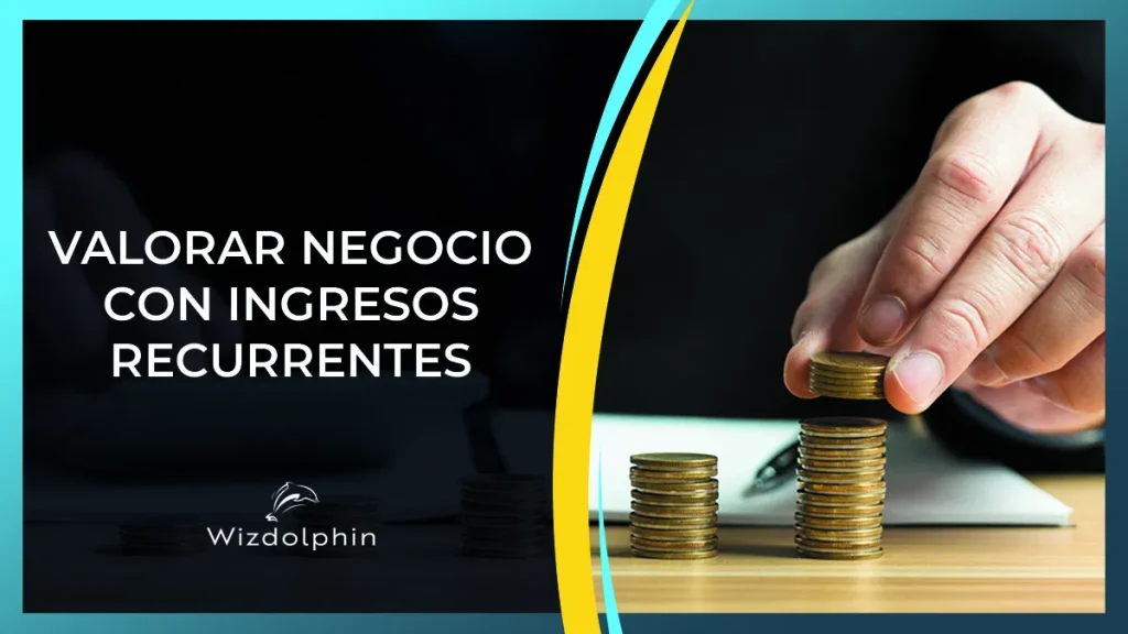 ingresos recurrentes valoracion empresarial compraventa rra 2