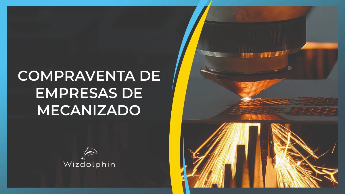 compraventa de empresas de mecanizado de piezas